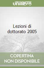 Lezioni di dottorato 2005 libro