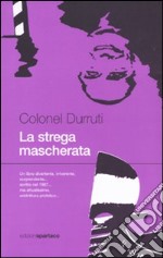 La strega mascherata (il «Soviet» in Italia) libro