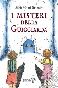 I misteri della Guicciarda libro