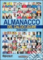 Almanacco del calcio ligure (2008-2009) libro