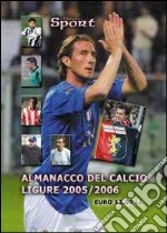 Almanacco del calcio ligure 2005-2006 libro