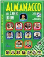 Almanacco del calcio Ligure 2011-2012 libro