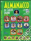 Almanacco del calcio Ligure 2011-2012 libro