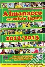 Almanacco del calcio ligure 2012-2013