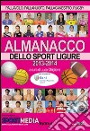 Almanacco dello sport Ligure 2013-2014 libro di Ghiglione Luca