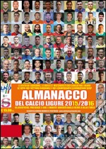 Almanacco del calcio e dello sport ligure 2015-2016 libro