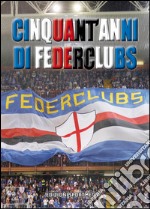 50 anni di Federclubs libro