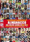 Almanacco del calcio ligure 2016-2017 libro di Bianchi Luca Casuscelli Francesco Cileone Matteo