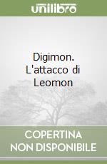 Digimon. L'attacco di Leomon libro