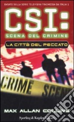 CSI: scena del crimine. La città del peccato libro