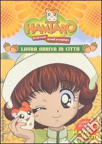 Hamtaro. Laura arriva in città libro