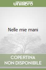 Nelle mie mani