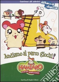 Hamtaro. Andiamo al parco giochi! libro