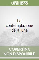 La contemplazione della luna libro