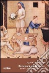 Tacuinum medioevale. Itinerario gastronomico nella storia libro