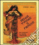 Belle tipiche e famose. 240 formati di pasta italiana. Ediz. italiana e inglese libro