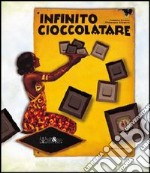 Infinito cioccolatare libro