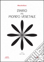 Diario del mondo vegetale. Vol. 1: 1995-2000 libro