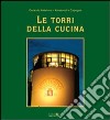 Le torri della cucina. Ediz. illustrata. Vol. 3 libro