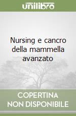 Nursing e cancro della mammella avanzato libro