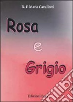 Rosa e grigio