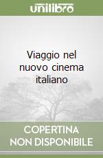 Viaggio nel nuovo cinema italiano libro