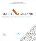 Matite italiane. Rassegna dell'illustrazione italiana per ragazzi-Exhibition of italian illustrators for children libro