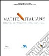 Matite italiane. Rassegna dell'illustrazione italiana per ragazzi-Exhibition of italian illustrators for children libro