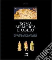 Roma, memoria e oblio libro