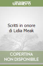 Scritti in onore di Lidia Meak libro