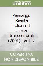 Passaggi. Rivista italiana di scienze transculturali (2001). Vol. 2 libro