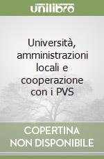 Università, amministrazioni locali e cooperazione con i PVS libro