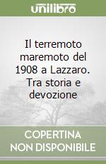 Il terremoto maremoto del 1908 a Lazzaro. Tra storia e devozione