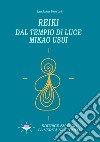 Reiki. Dal tempio di luce. Mikao Usui libro