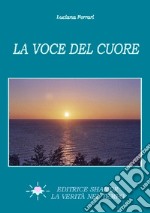 La voce del cuore libro