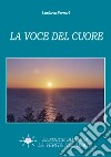 La voce del cuore libro