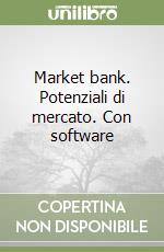 Market bank. Potenziali di mercato. Con software libro