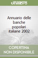 Annuario delle banche popolari italiane 2002 libro