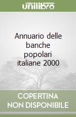 Annuario delle banche popolari italiane 2000 libro