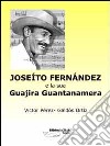 Joseíto Fernández y su Guajira Guantanamera libro