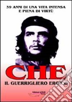 Che guerrigliero eroico libro