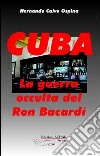 Cuba: la guerra occulta del Ron Bacardi libro