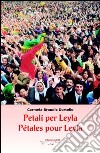 Petali per Leyla-Pétales pour Leyla libro