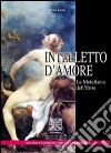 Intelletto d'amore. La metafisica dell'eros libro