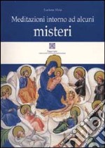 Meditazioni intorno ad alcuni misteri libro