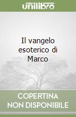 Il vangelo esoterico di Marco