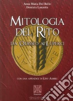 Mitologia del rito. Da Odisseo ai Luperci libro