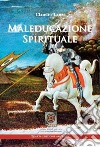 Maleducazione spirituale libro