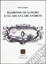 Raimondo De Sangro e gli arcana arcanorum libro