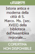 Istoria antica e moderna della città di S. Marco. Ms. (sec. XVIII) della biblioteca dell'Assemblea regionale siciliana (1984)